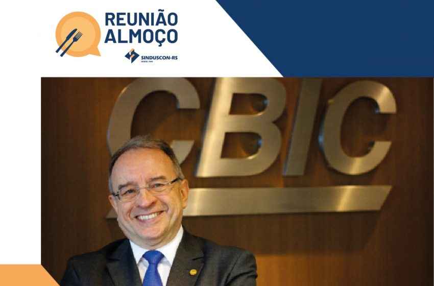  Presidente da CBIC, José Carlos Martins, abre calendário de reuniões-almoço do Sinduscon-RS na nova gestão